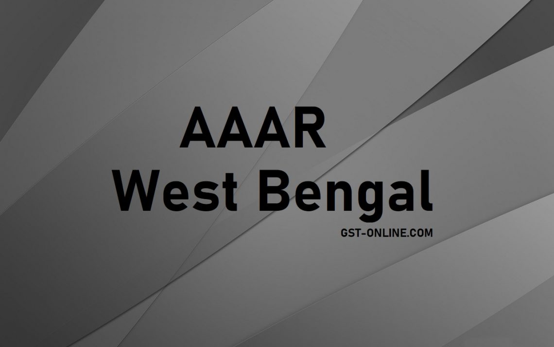 GST- Compilation of Ruling by AAAR West Bengal